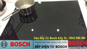 Sửa Bếp Từ Bosch Kêu To